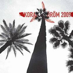 Korai Orom : 2009